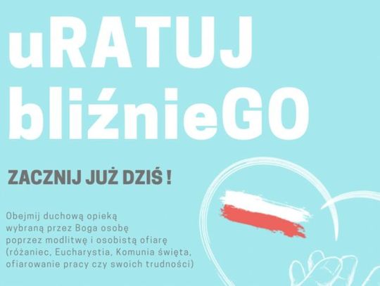 „Uratuj bliźniego”