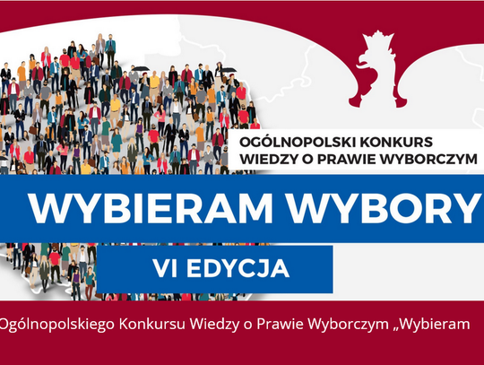 VI Ogólnopolski Konkurs Wiedzy o Prawie Wyborczym „Wybieram Wybory”