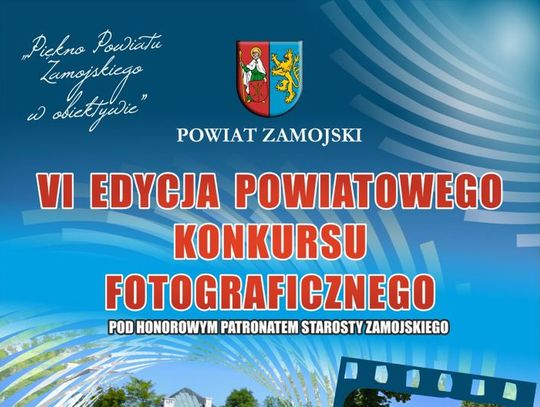 VI Powiatowy Konkurs Fotograficzny „Piękno Powiatu Zamojskiego w obiektywie