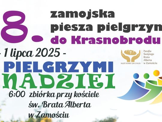 VIII Zamojska Piesza Pielgrzymka do Krasnobrodu