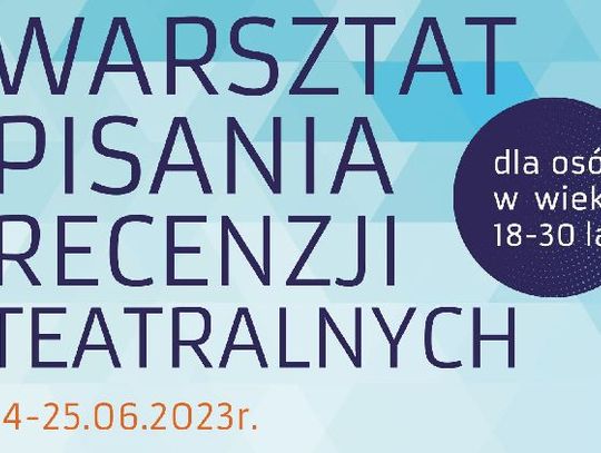 Warsztaty pisania recenzji teatralnych