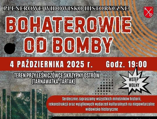 Widowisko historyczne "Bohaterowie od Bomby"