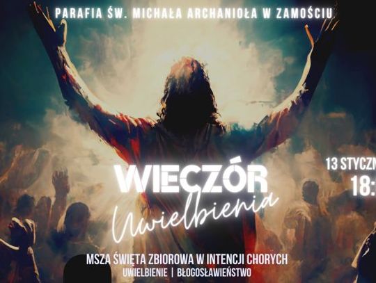 Wieczory Uwielbienia w parafii pw św. Michała Archanioła w Zamościu