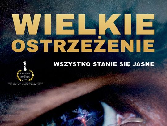 „Wielkie Ostrzeżenie” – nagradzany dokument o ludzkim sumieniu wchodzi na ekrany kin