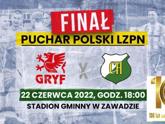 Wielkie piłkarskie wydarzenie - Finał Pucharu Polski Lubelskiego Związku Piłki Nożnej 