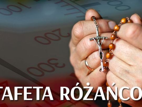 Włączmy się do Sztafety Różańcowej