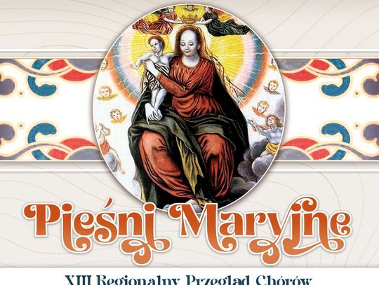 XIII Regionalny Przegląd Chórów „Pieśni Maryjne"