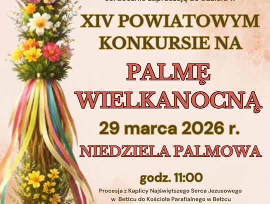XIV Powiatowy Konkurs na Palmę Wielkanocną w Bełżcu