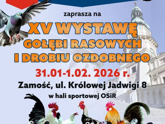 XV Wystawa Gołębi Rasowych i Drobiu Ozdobnego w Zamościu