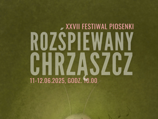 XXVII Festiwal Piosenki "Rozśpiewany Chrząszcz"