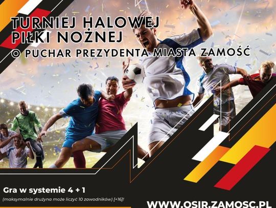 Zachęcamy do wzięcia udziału  w Halowym Turnieju Piłki Nożnej o Puchar Prezydenta Miasta Zamość
