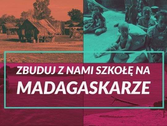 Zbuduj z nami szkołę na Madagaskarze!