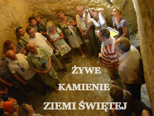 Żywe kamienie Ziemi Świętej