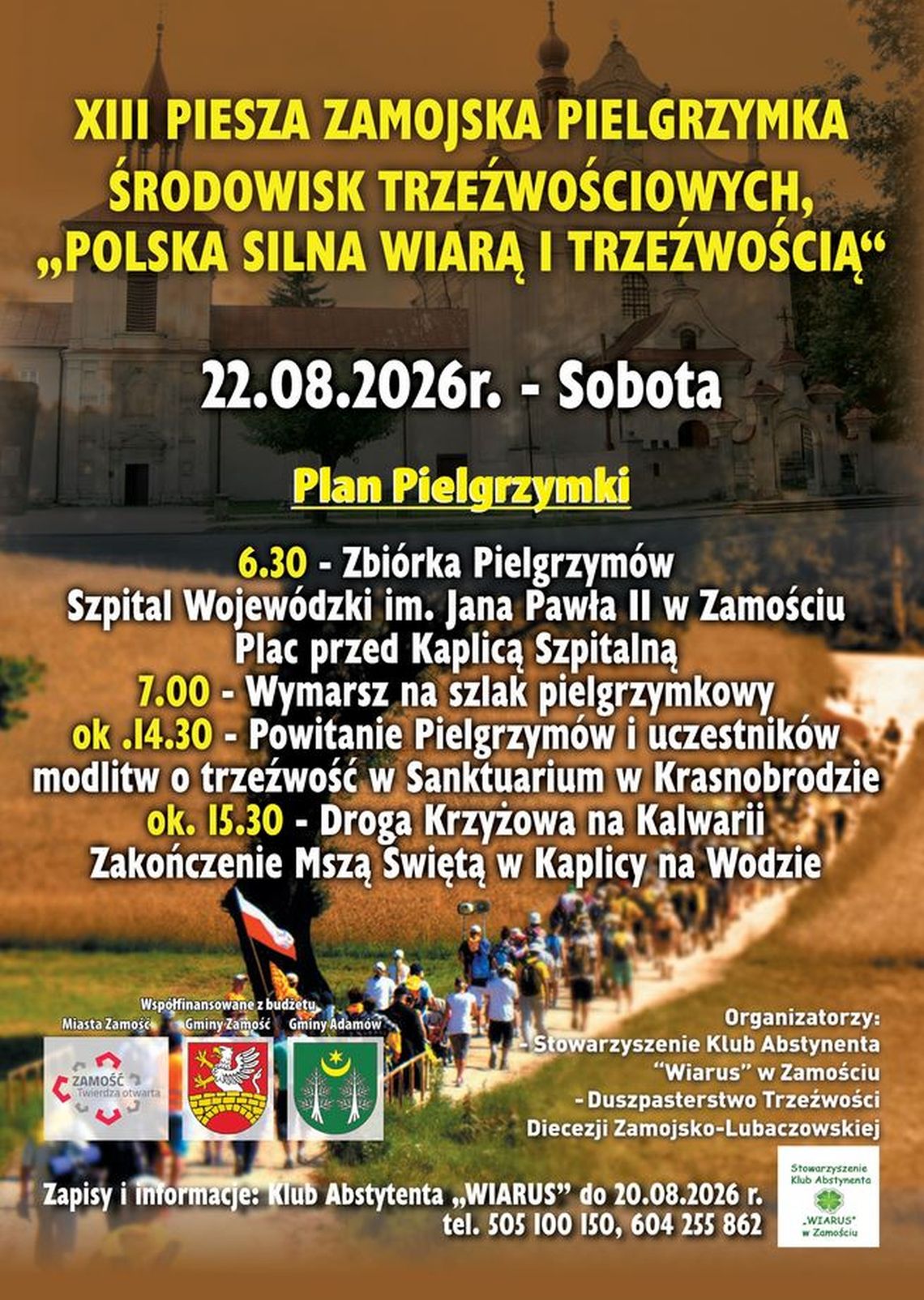 13. Piesza Zamojska Pielgrzymka Środowisk Trzeźwościowych do Krasnobrodu 13. Piesza Zamojska Pielgrzymka Środowisk Trzeźwościowych do Krasnobrodu