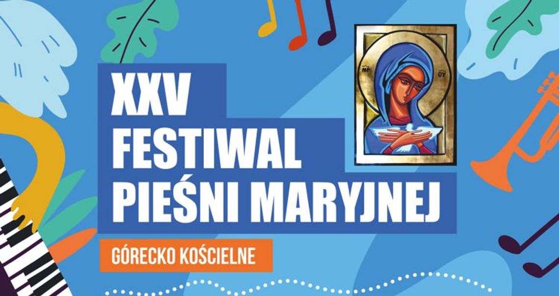 25. Festiwal Pieśni Maryjnej w Górecku Kościelnym
