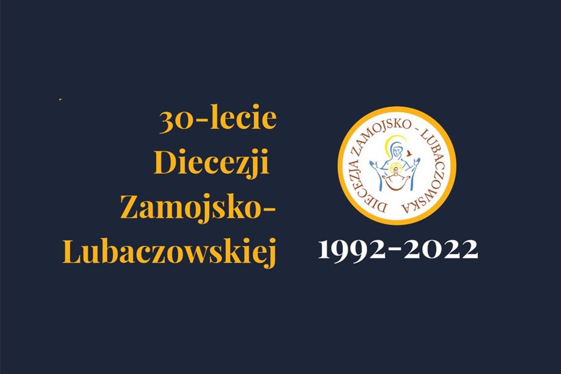 30-lecie Diecezji Zamojsko-Lubaczowskiej