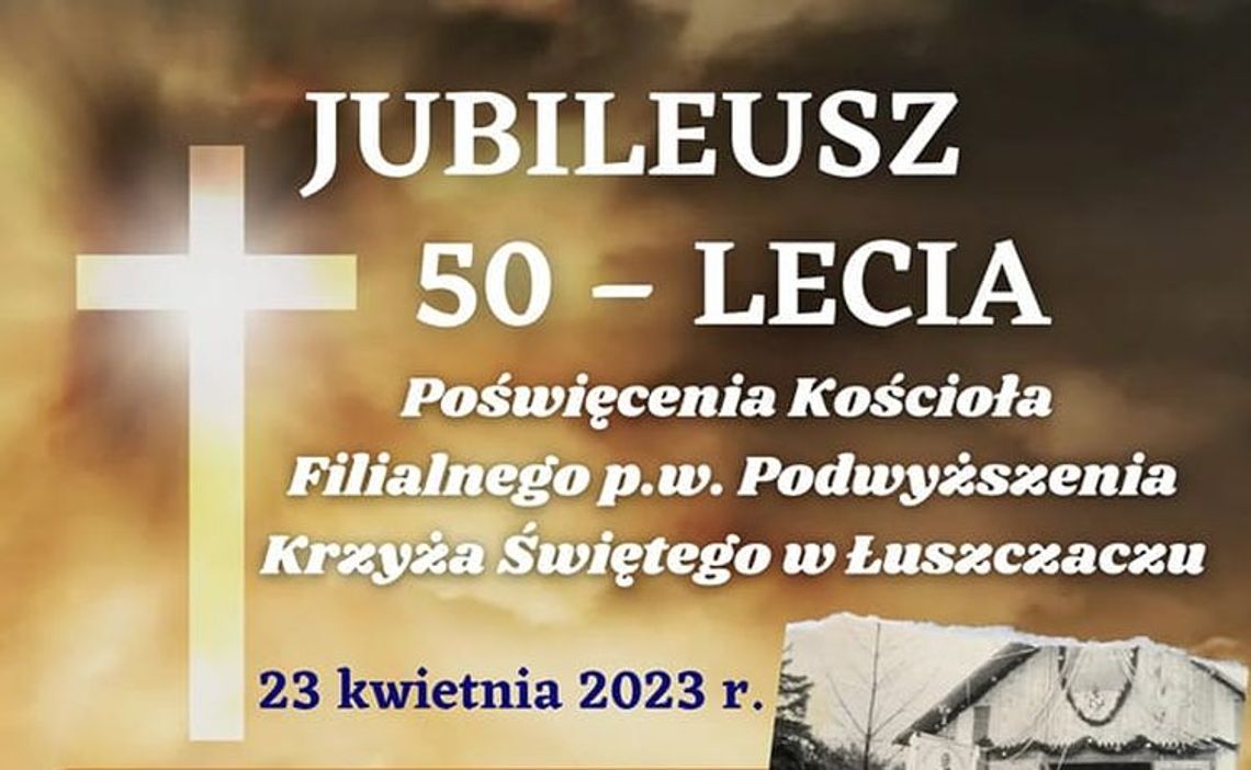 50-lecie poświęcenia kościoła filialnego w Łuszczaczu