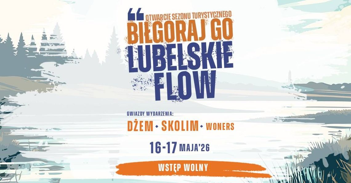 Biłgoraj Go! Lubelskie Flow! Otwarcie sezonu turystycznego 2026