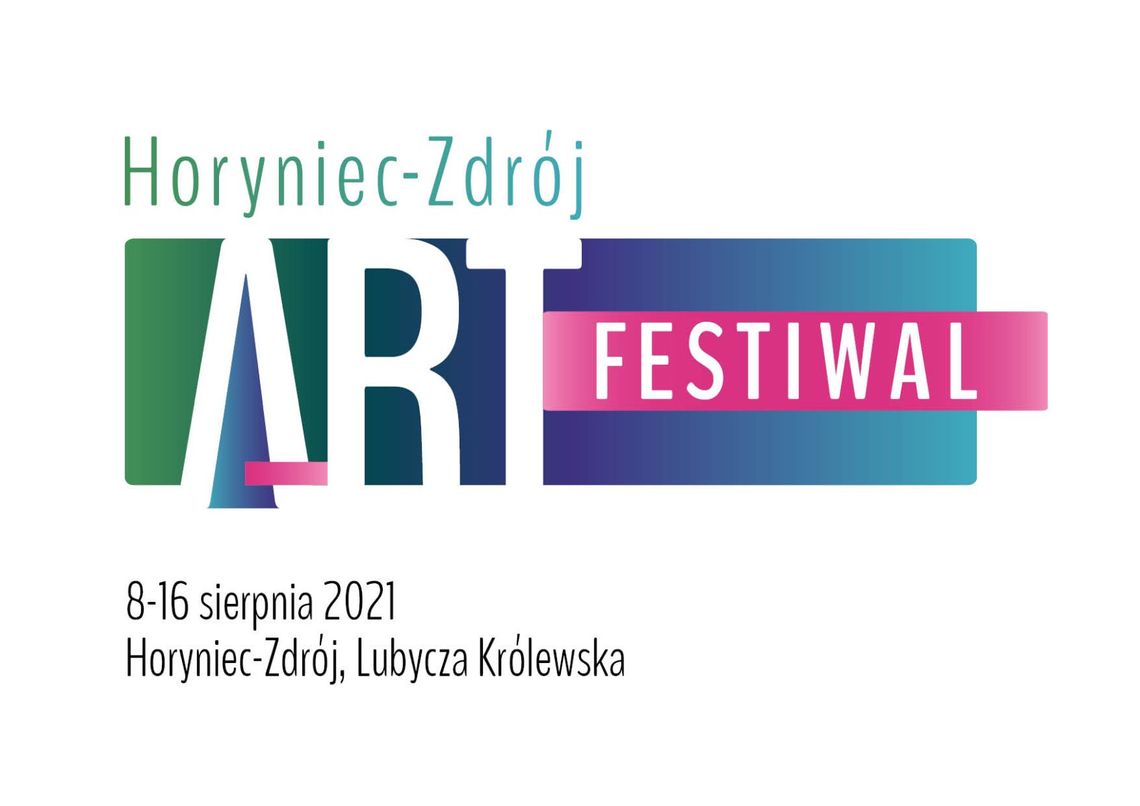 „Horyniec Zdrój Art Festiwal” w Lubyczy Królewskiej