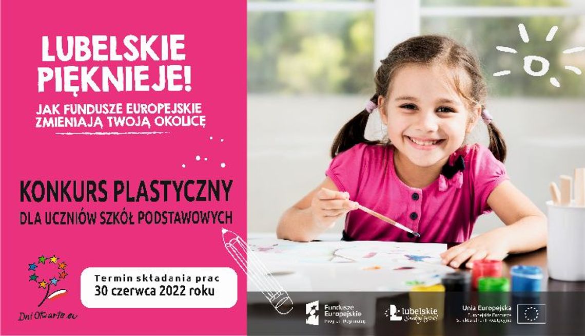 III edycja konkursu plastycznego pn. „Lubelskie Pięknieje. Jak Fundusze Europejskie zmieniają Twoją okolicę”