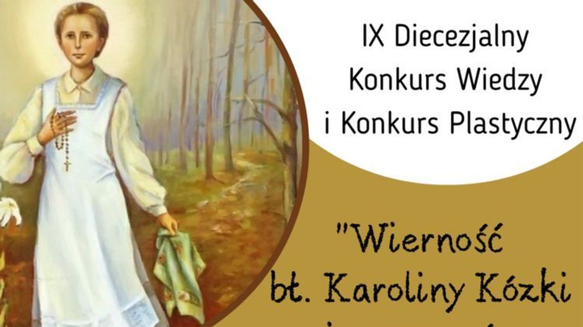 IX Konkurs KSM "Wierność bł. Karoliny Kózki i męstwo św. Stanisława Kostki"