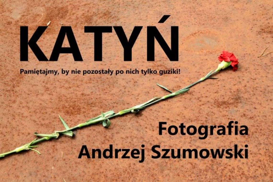 "Katyń. Pamiętajmy..." - wystawa w MDK