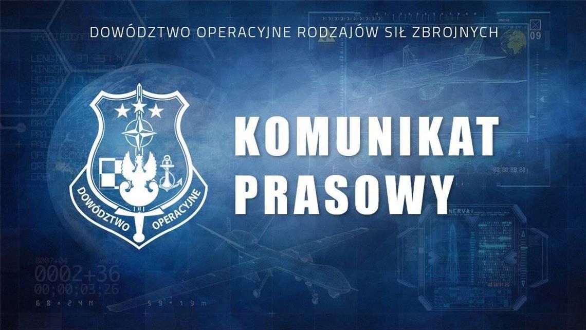 Komunikat prasowy Dowództwa Operacyjnego Rodzajów Sił Zbrojnych