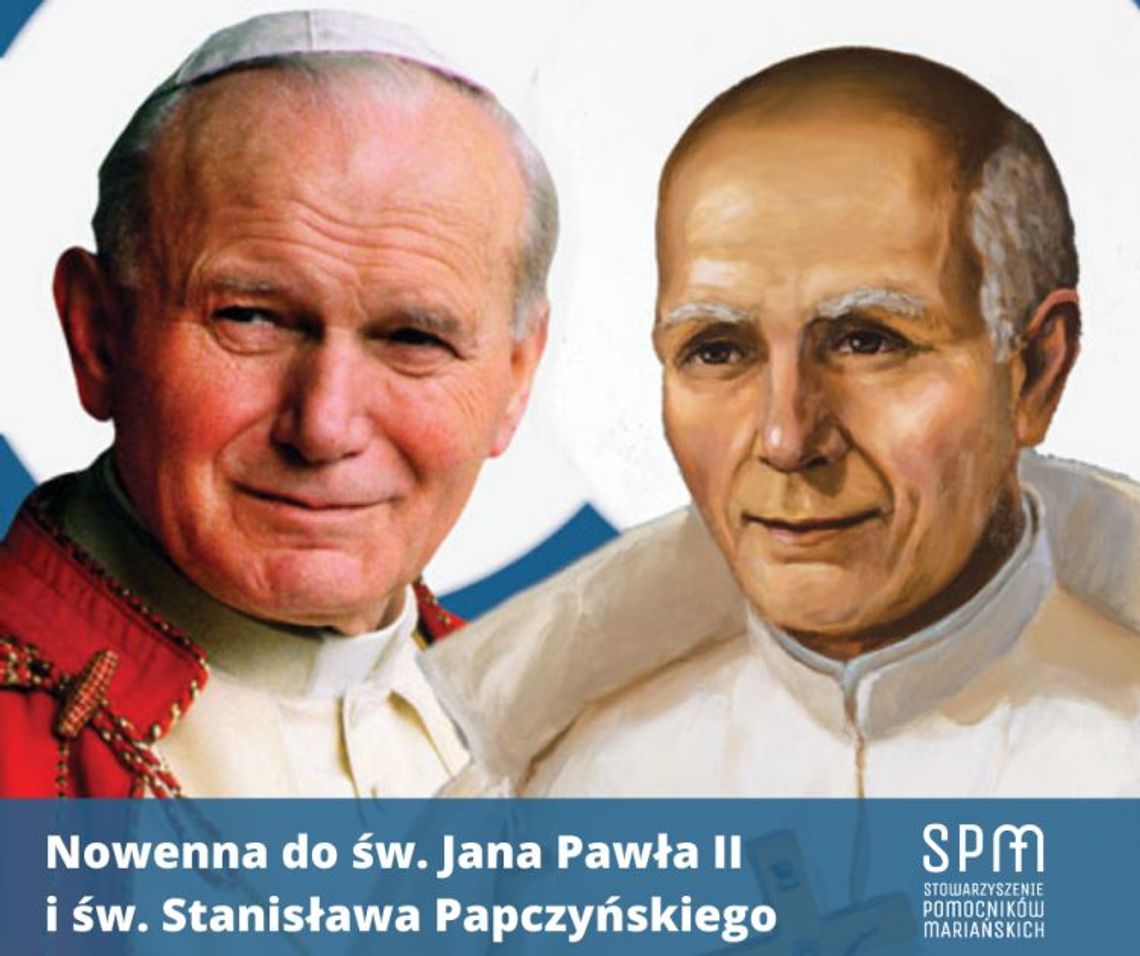 Pomocnicy Mariańscy zapraszają do modlitwy nowenną do św. Jana Pawła II i św. Stanisława Papczyńskiego