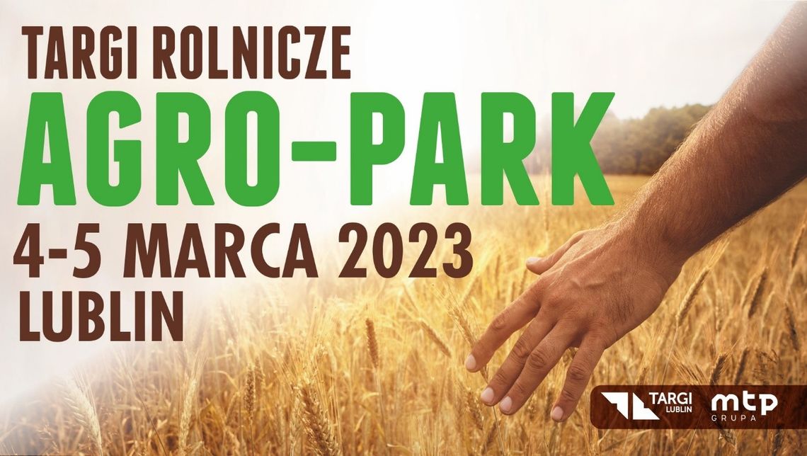 Przed nami XV edycja Targów Rolniczych AGRO-PARK w Lublinie