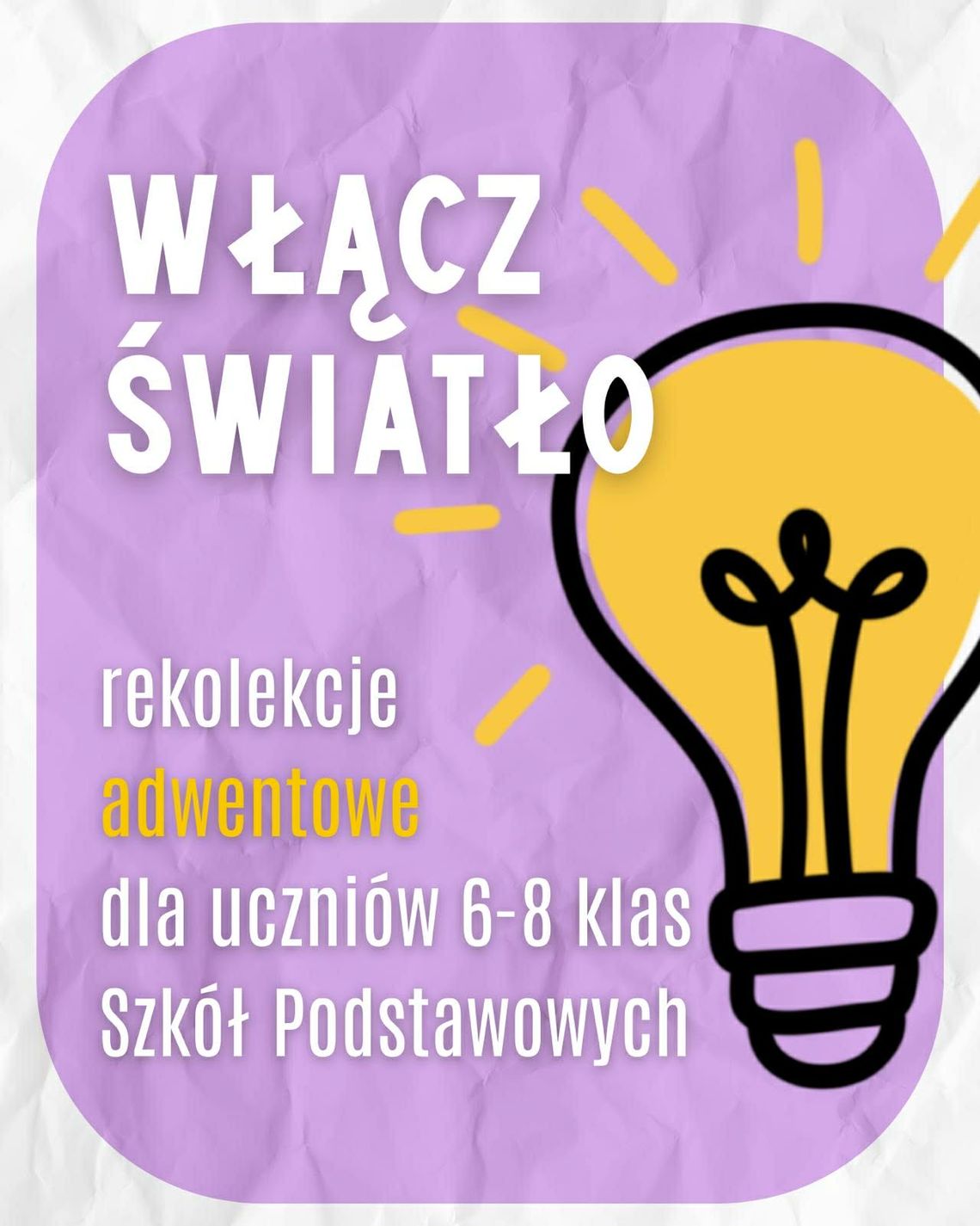 Rekolekcje dla uczniów szkół podstawowych pod hasłem "Włącz światło"