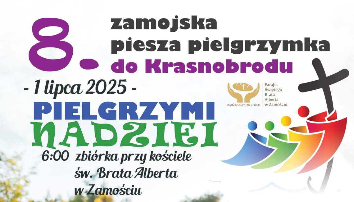 VIII Zamojska Piesza Pielgrzymka do Krasnobrodu
