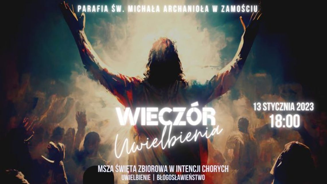 Wieczory Uwielbienia w parafii pw św. Michała Archanioła w Zamościu