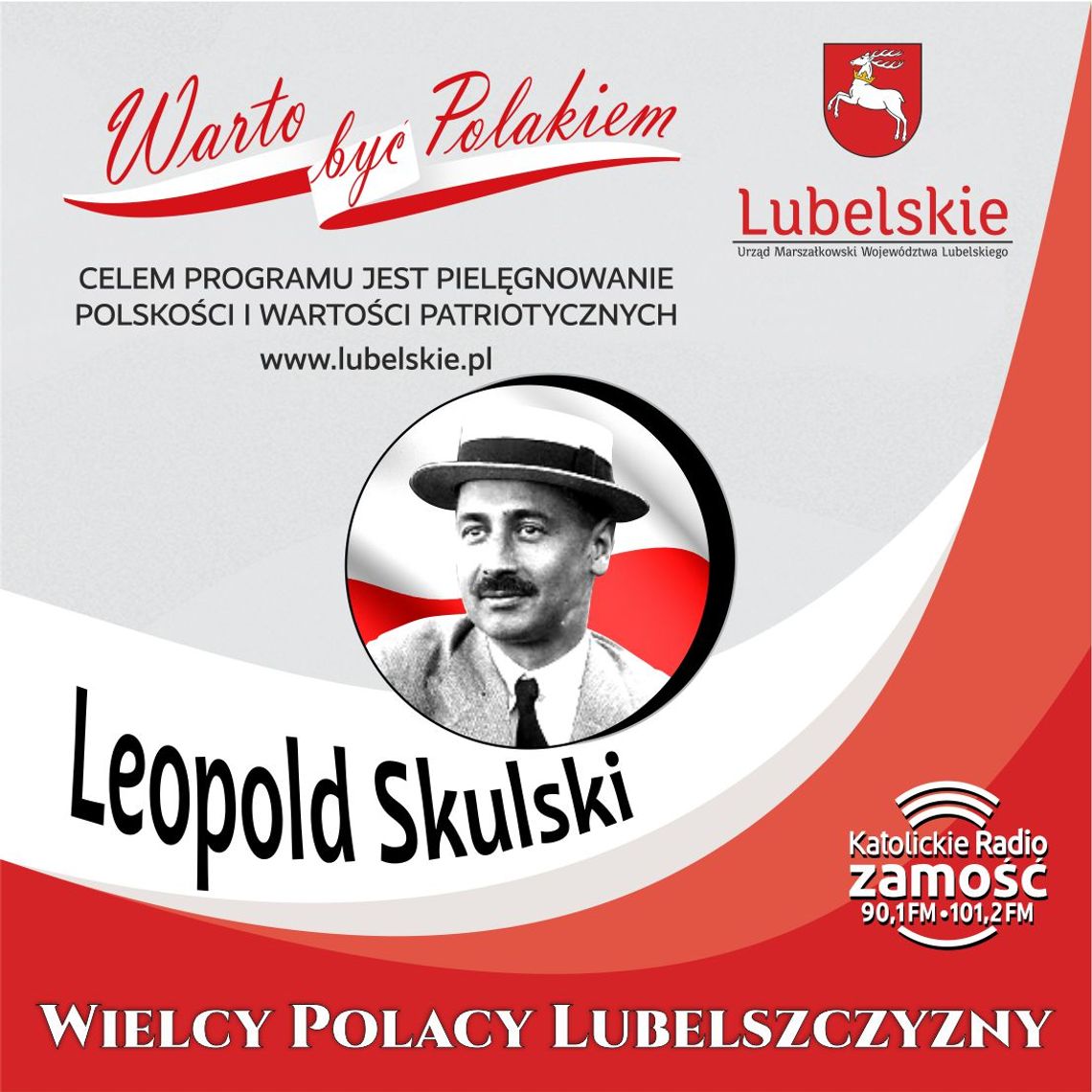 Wielcy Polacy Lubelszczyzny - Leopold Skulski