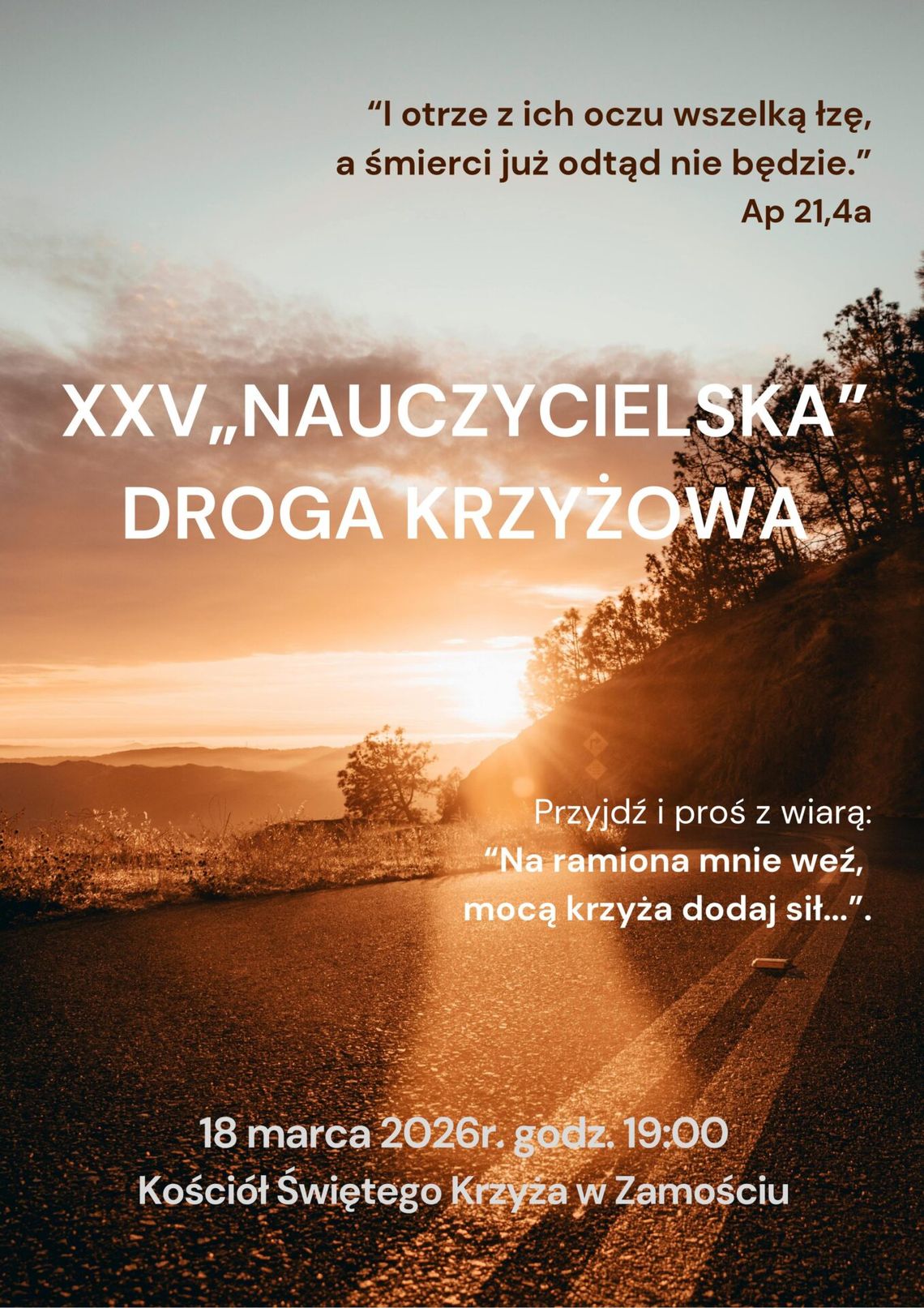 XXV „Nauczycielska” Droga Krzyżowa w Zamościu XXV „Nauczycielska” Droga Krzyżowa w Zamościu