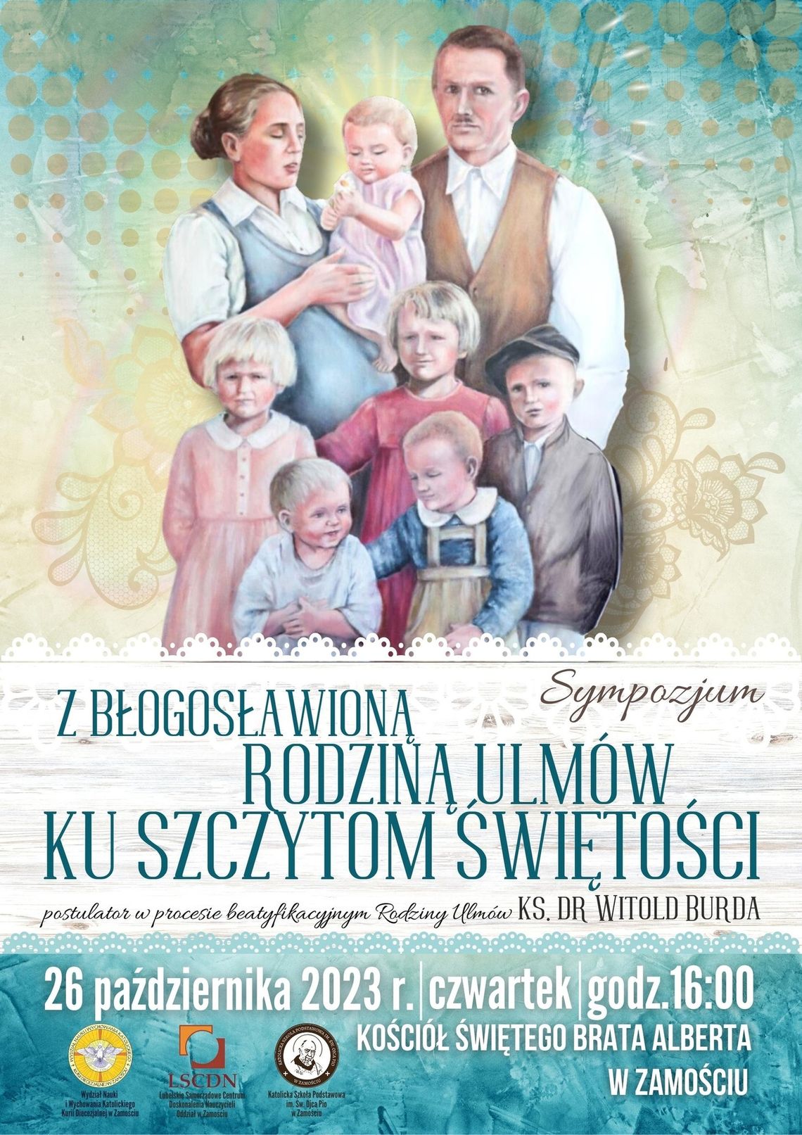 “Z Błogosławioną Rodziną Ulmów ku szczytom świętości”